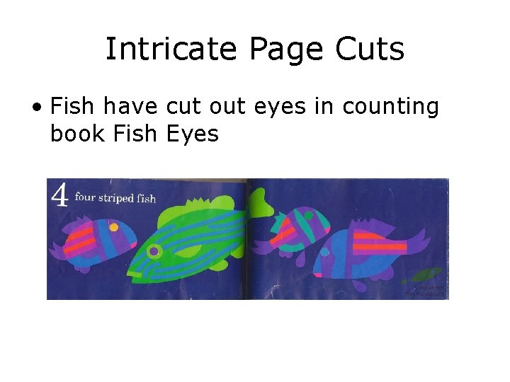 Intricate Page Cuts • Fish have cut out eyes in counting book Fish Eyes