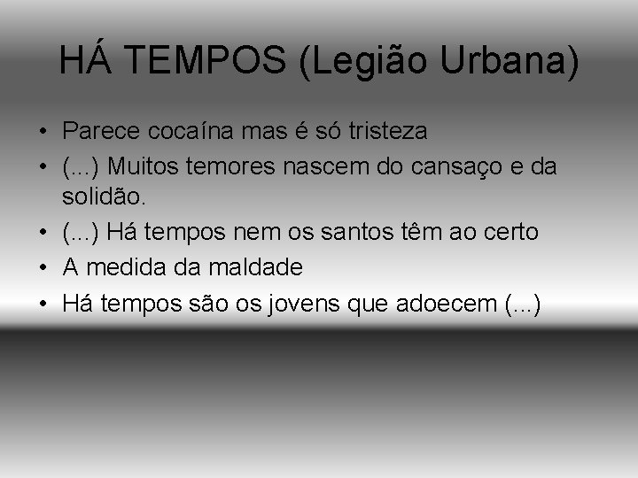 HÁ TEMPOS (Legião Urbana) • Parece cocaína mas é só tristeza • (. .