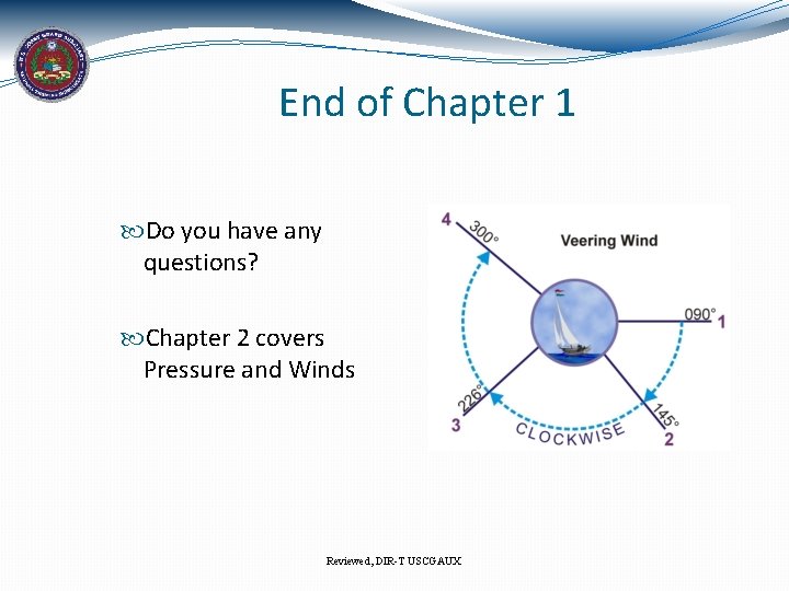 End of Chapter 1 Do you have any questions? Chapter 2 covers Pressure and