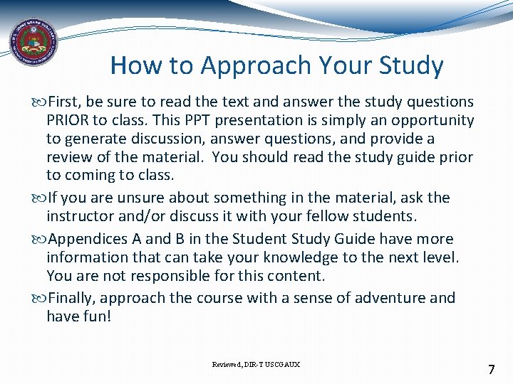 How to Approach Your Study First, be sure to read the text and answer