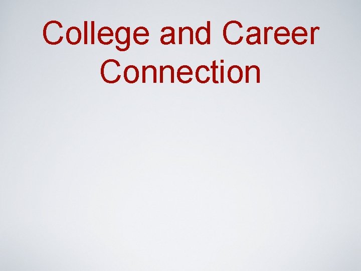 College and Career Connection 