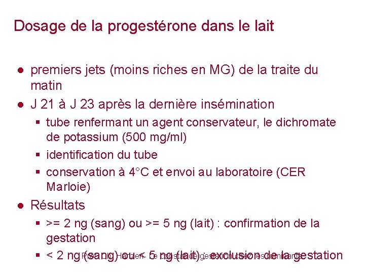 Dosage de la progestérone dans le lait ● premiers jets (moins riches en MG)