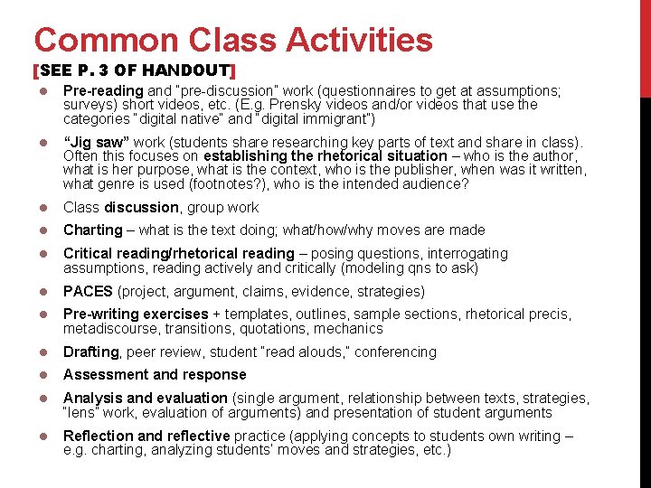 Common Class Activities [SEE P. 3 OF HANDOUT] Pre-reading and “pre-discussion” work (questionnaires to