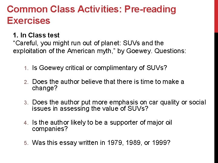 Common Class Activities: Pre-reading Exercises 1. In Class test “Careful, you might run out