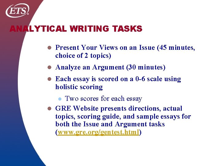 ANALYTICAL WRITING TASKS Present Your Views on an Issue (45 minutes, choice of 2