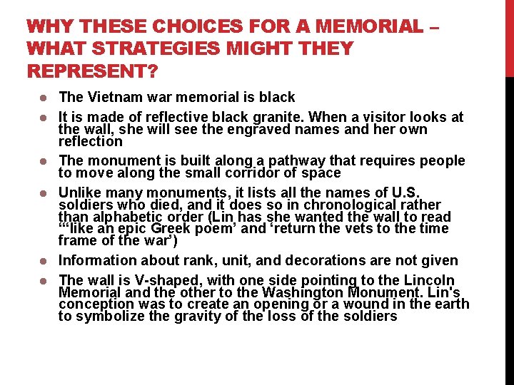 WHY THESE CHOICES FOR A MEMORIAL – WHAT STRATEGIES MIGHT THEY REPRESENT? The Vietnam