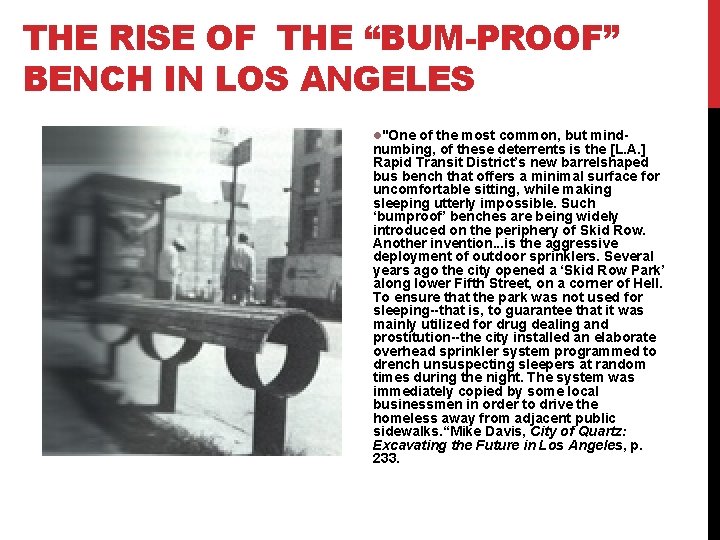 THE RISE OF THE “BUM-PROOF” BENCH IN LOS ANGELES "One of the most common,