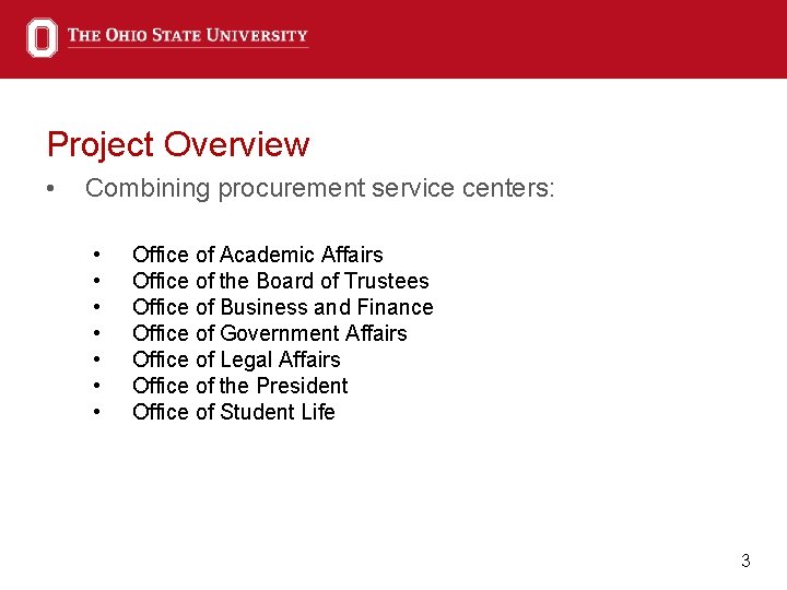 Project Overview • Combining procurement service centers: • • Office of Academic Affairs Office Project Overview • Combining procurement service centers: • • Office of Academic Affairs Office