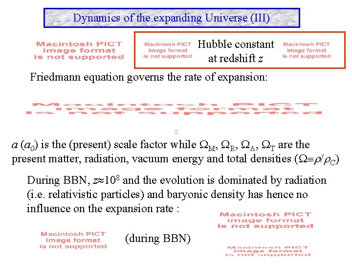 Dynamics of the expanding Universe (III) Hubble constant at redshift z Friedmann equation governs