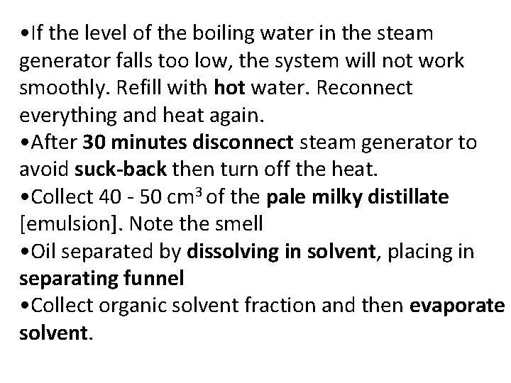  • If the level of the boiling water in the steam generator falls