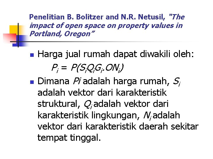 Penelitian B. Bolitzer and N. R. Netusil, “The impact of open space on property