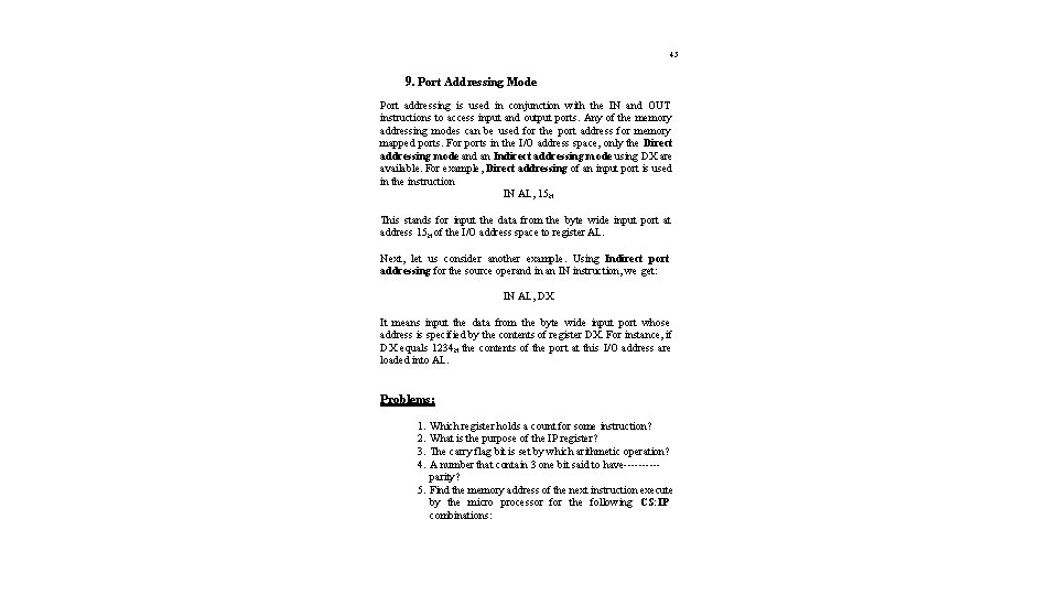 45 9. Port Addressing Mode Port addressing is used in conjunction with the IN