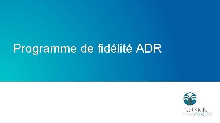 Programme de fidélité ADR 