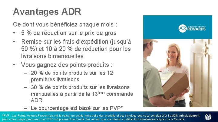 Avantages ADR Ce dont vous bénéficiez chaque mois : • 5 % de réduction