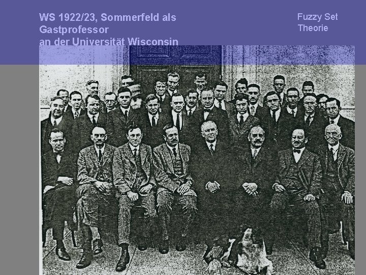 WS 1922/23, Sommerfeld als Gastprofessor an der Universität Wisconsin Fuzzy Set Theorie 