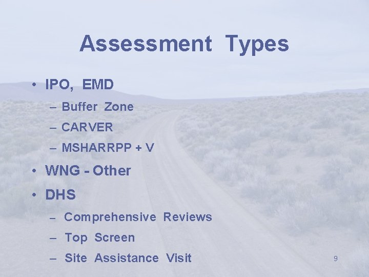 Assessment Types • IPO, EMD – Buffer Zone – CARVER – MSHARRPP + V