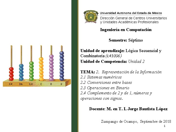 Dirección General de Centros Universitarios y Unidades Académicas Profesionales Ingeniería en Computación Semestre: Séptimo