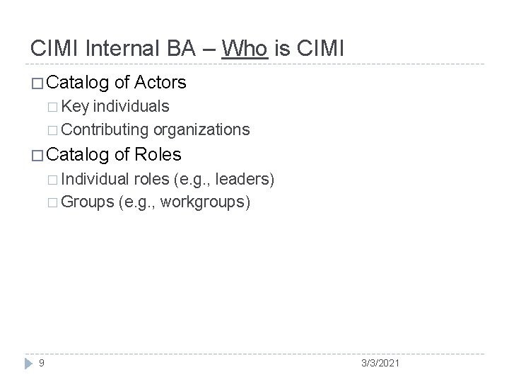 CIMI Internal BA – Who is CIMI � Catalog of Actors � Key individuals