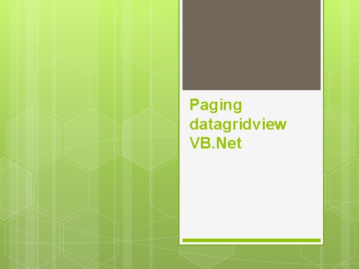 Paging datagridview VB. Net 