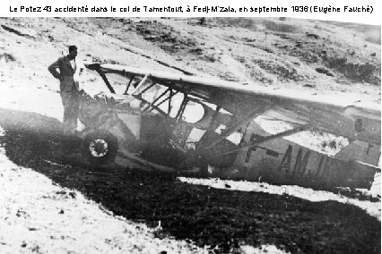 Le Potez 43 accidenté dans le col de Tamentout, à Fedj-M’zala, en septembre 1936