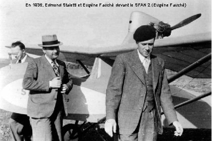 En 1936, Edmond Staletti et Eugène Fauché devant le SFAN 2 (Eugène Fauché) 