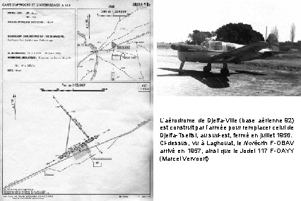 L’aérodrome de Djelfa-Ville (base aérienne 92) est construit par l’armée pour remplacer celui de