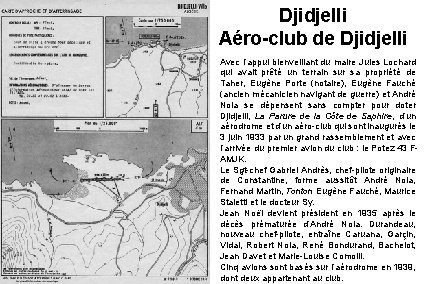 Djidjelli Aéro-club de Djidjelli Avec l’appui bienveillant du maire Jules Lochard qui avait prêté