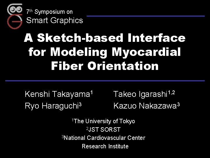 7 th Symposium on Smart Graphics A Sketch-based Interface for Modeling Myocardial Fiber Orientation