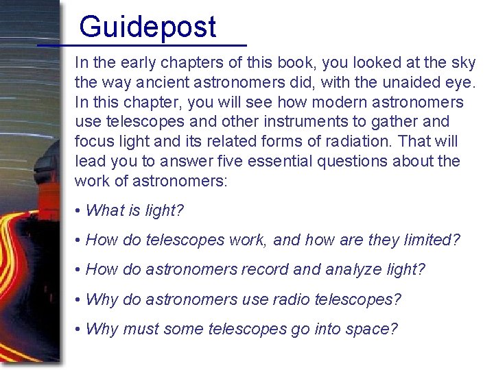 Guidepost In the early chapters of this book, you looked at the sky the Guidepost In the early chapters of this book, you looked at the sky the