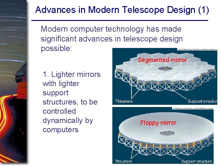Advances in Modern Telescope Design (1) Modern computer technology has made significant advances in Advances in Modern Telescope Design (1) Modern computer technology has made significant advances in