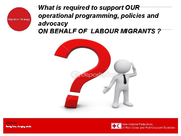 Migration Strategy What is required to support OUR operational programming, policies and advocacy ON