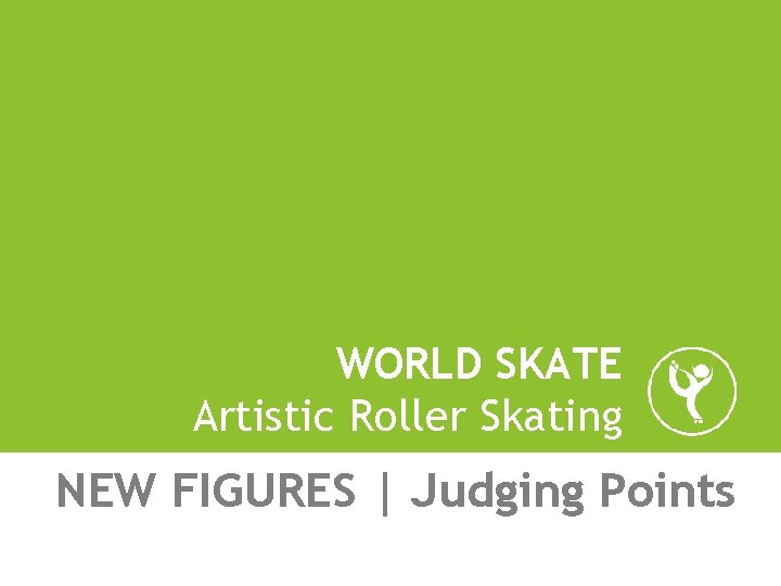 WORLD SKATE Artistic Roller Skating NEW FIGURES | Judging Points 