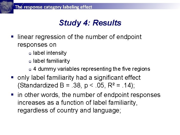 The response category labeling effect Study 4: Results § linear regression of the number