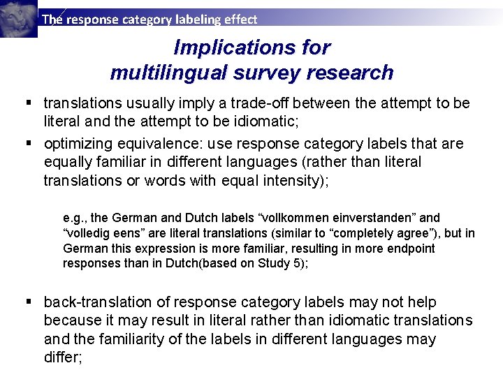 The response category labeling effect Implications for multilingual survey research § translations usually imply