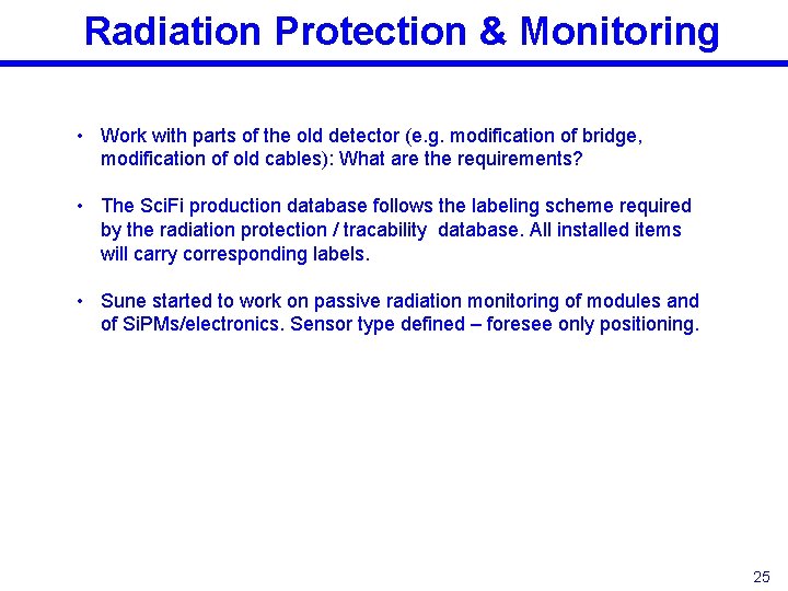 Radiation Protection & Monitoring • Work with parts of the old detector (e. g. Radiation Protection & Monitoring • Work with parts of the old detector (e. g.