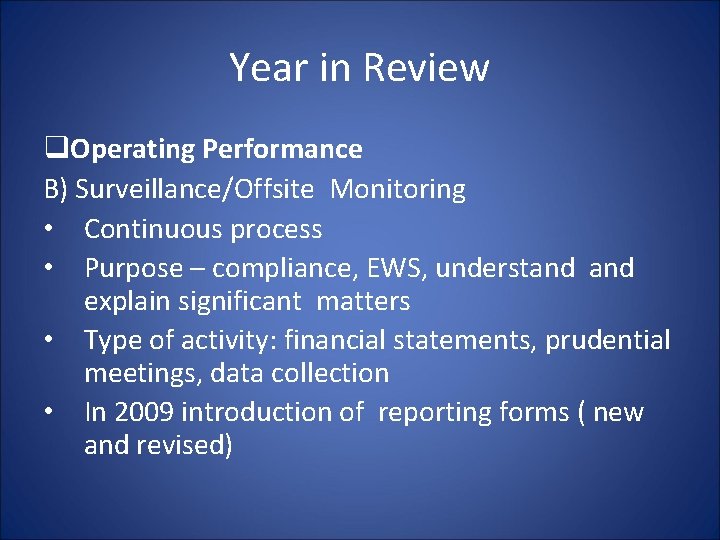 Year in Review q. Operating Performance B) Surveillance/Offsite Monitoring • Continuous process • Purpose Year in Review q. Operating Performance B) Surveillance/Offsite Monitoring • Continuous process • Purpose