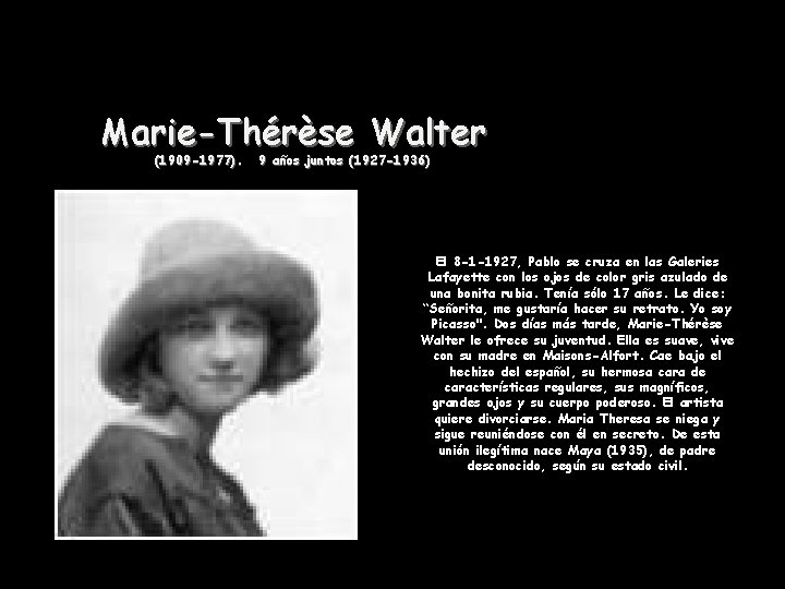 Marie-Thérèse Walter (1909 -1977). 9 años juntos (1927 -1936) El 8 -1 -1927, Pablo