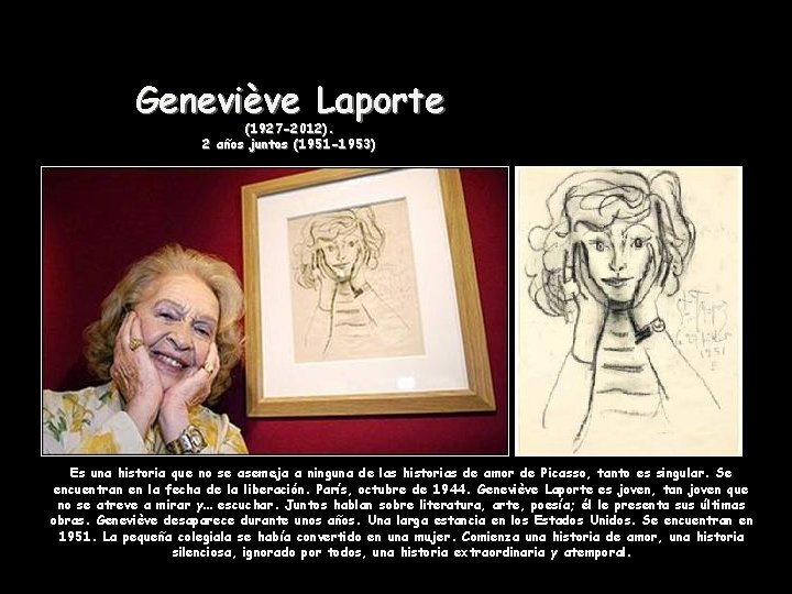 Geneviève Laporte (1927 -2012). 2 años juntos (1951 -1953) Es una historia que no