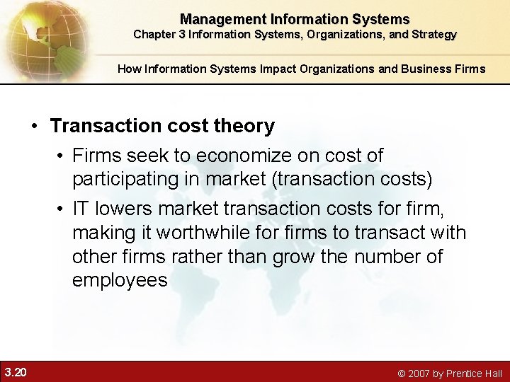 Management Information Systems Chapter 3 Information Systems, Organizations, and Strategy How Information Systems Impact Management Information Systems Chapter 3 Information Systems, Organizations, and Strategy How Information Systems Impact