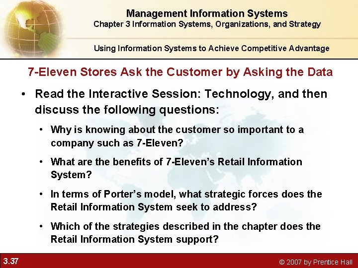 Management Information Systems Chapter 3 Information Systems, Organizations, and Strategy Using Information Systems to Management Information Systems Chapter 3 Information Systems, Organizations, and Strategy Using Information Systems to