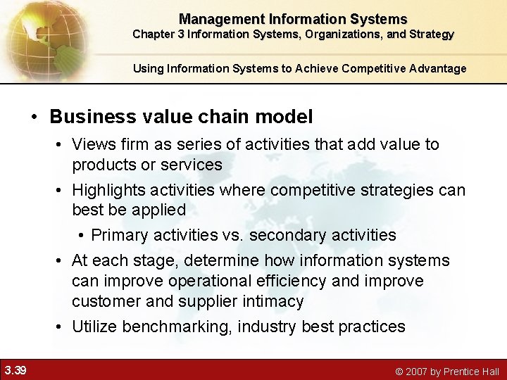 Management Information Systems Chapter 3 Information Systems, Organizations, and Strategy Using Information Systems to Management Information Systems Chapter 3 Information Systems, Organizations, and Strategy Using Information Systems to