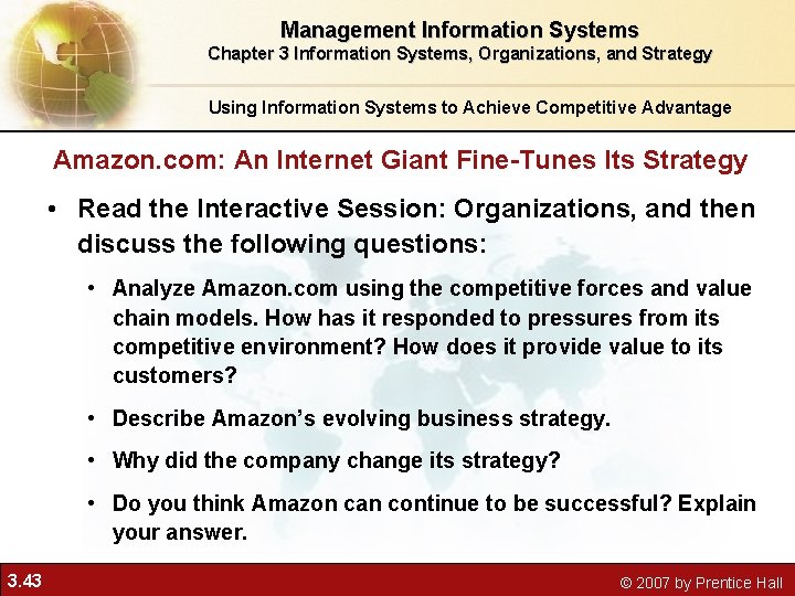Management Information Systems Chapter 3 Information Systems, Organizations, and Strategy Using Information Systems to Management Information Systems Chapter 3 Information Systems, Organizations, and Strategy Using Information Systems to