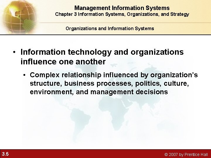 Management Information Systems Chapter 3 Information Systems, Organizations, and Strategy Organizations and Information Systems Management Information Systems Chapter 3 Information Systems, Organizations, and Strategy Organizations and Information Systems