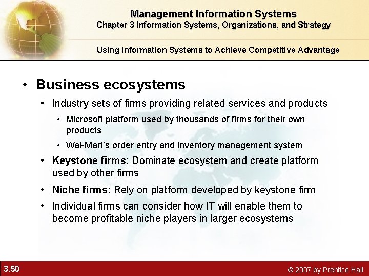Management Information Systems Chapter 3 Information Systems, Organizations, and Strategy Using Information Systems to Management Information Systems Chapter 3 Information Systems, Organizations, and Strategy Using Information Systems to