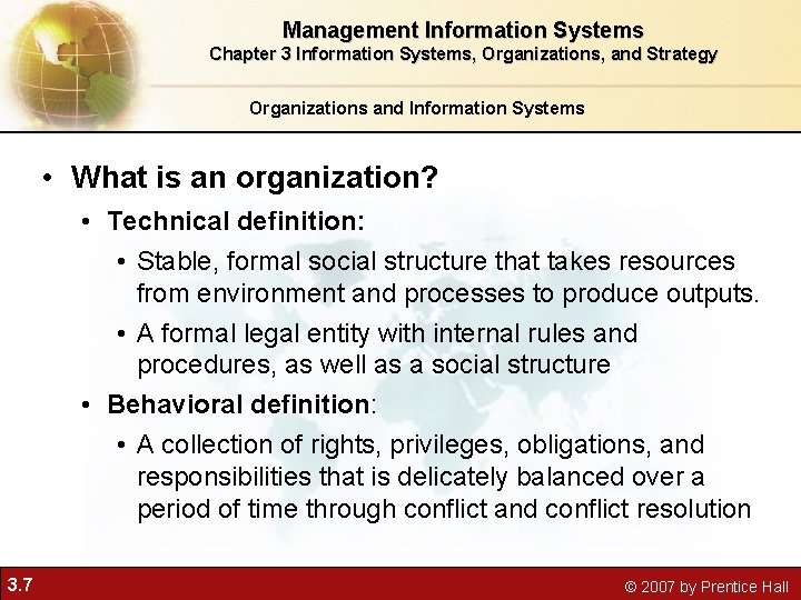 Management Information Systems Chapter 3 Information Systems, Organizations, and Strategy Organizations and Information Systems Management Information Systems Chapter 3 Information Systems, Organizations, and Strategy Organizations and Information Systems