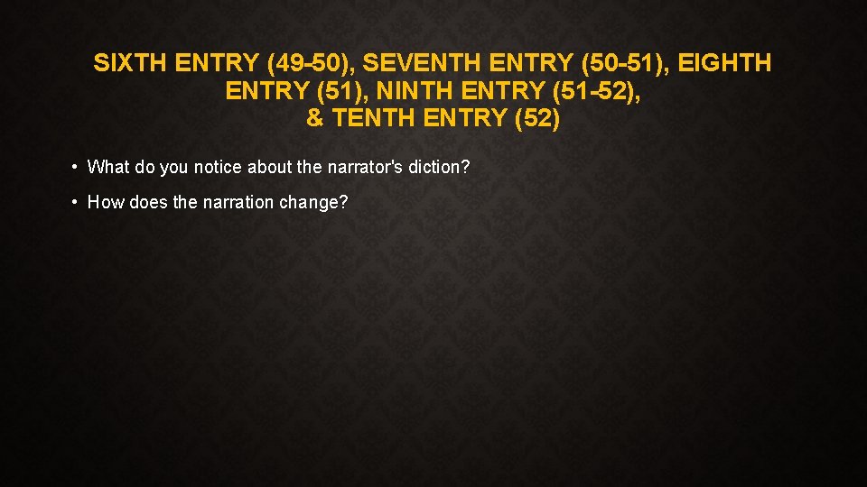 SIXTH ENTRY (49 -50), SEVENTH ENTRY (50 -51), EIGHTH ENTRY (51), NINTH ENTRY (51