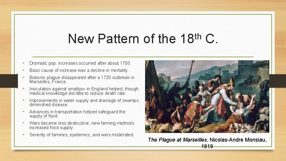 New Pattern of the th 18 C. • Dramatic pop. increases occurred after about