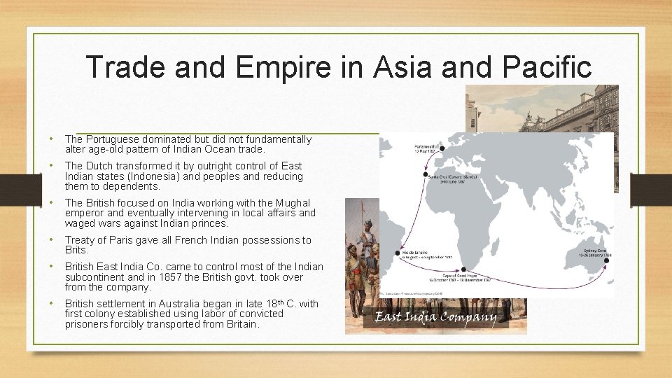 Trade and Empire in Asia and Pacific • The Portuguese dominated but did not