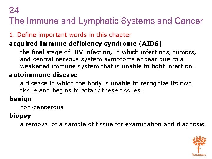 24 The Immune and Lymphatic Systems and Cancer 1. Define important words in this