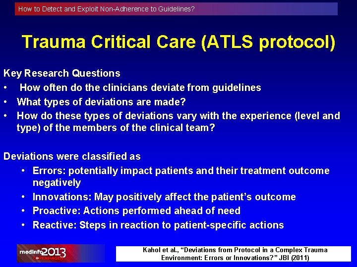How to Detect and Exploit Non-Adherence to Guidelines? Trauma Critical Care (ATLS protocol) Key